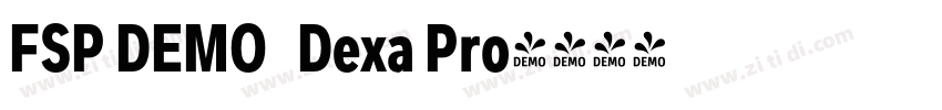FSP DEMO   Dexa Pro字体转换